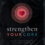 Strengthen Your Core - Christine Caine